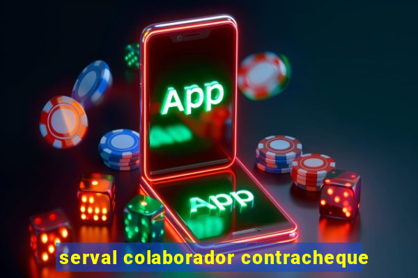 serval colaborador contracheque